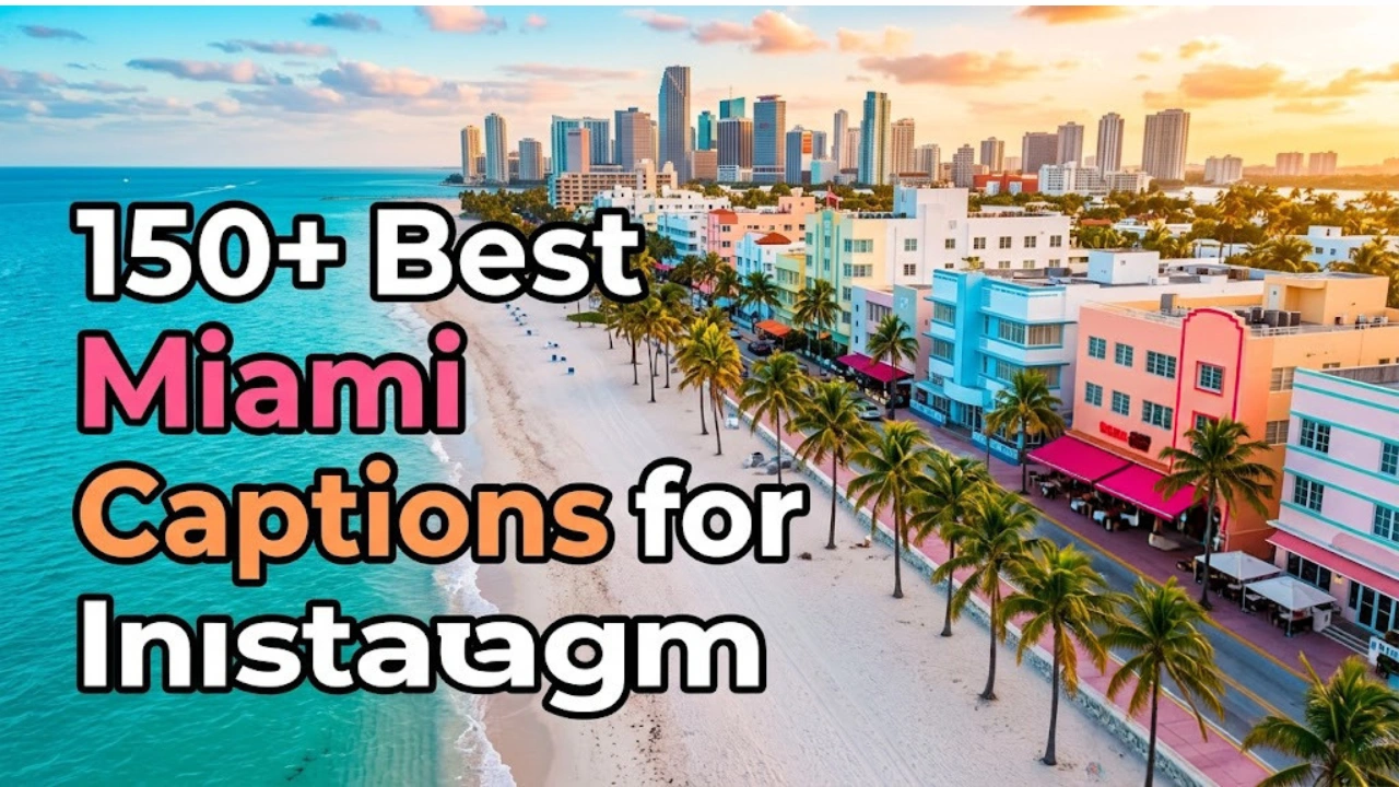 150+ Best Miami Captions for Instagram in 2026 (Funny, Beach & Cute)