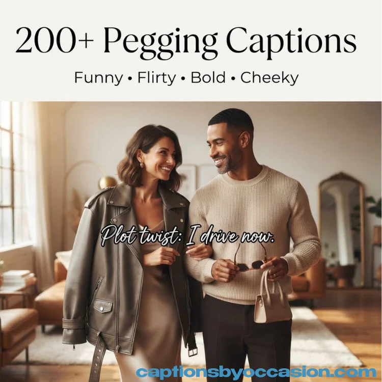 200+ Pegging Captions: Funny, Flirty, Bold & Cheeky Lines for Instagram