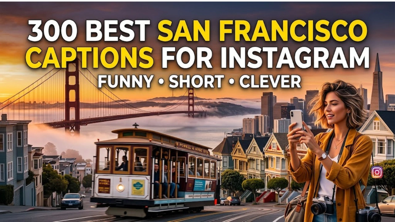 300 Best San Francisco Instagram Captions(Funny, Short & Clever)