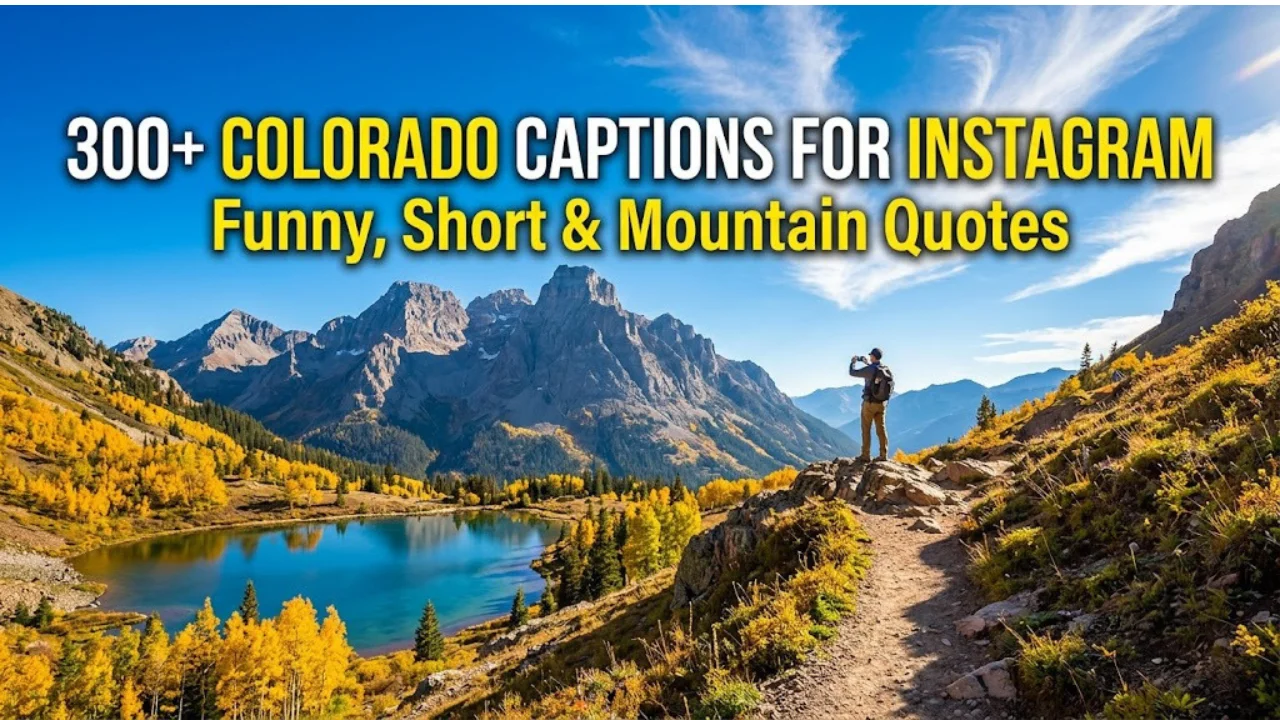 300+ Colorado Captions for Instagram: Funny, Short & Mountain Quotes