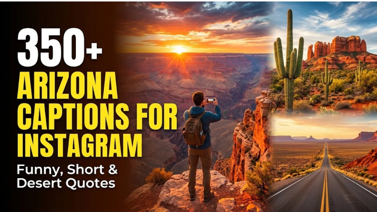 300+ Arizona Captions for Instagram: Funny, Short & Desert Quotes