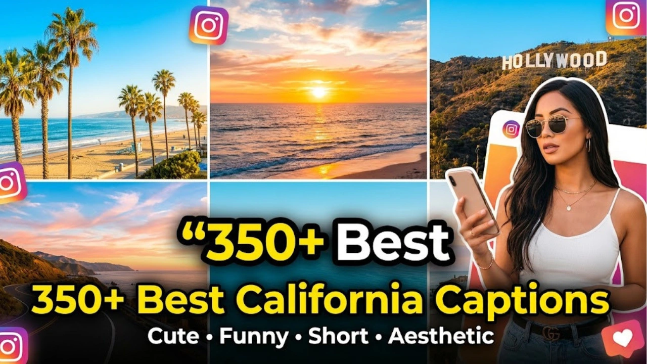 350+ Best California Captions for Instagram: Cute, Funny, Short & Aesthetic (2026)