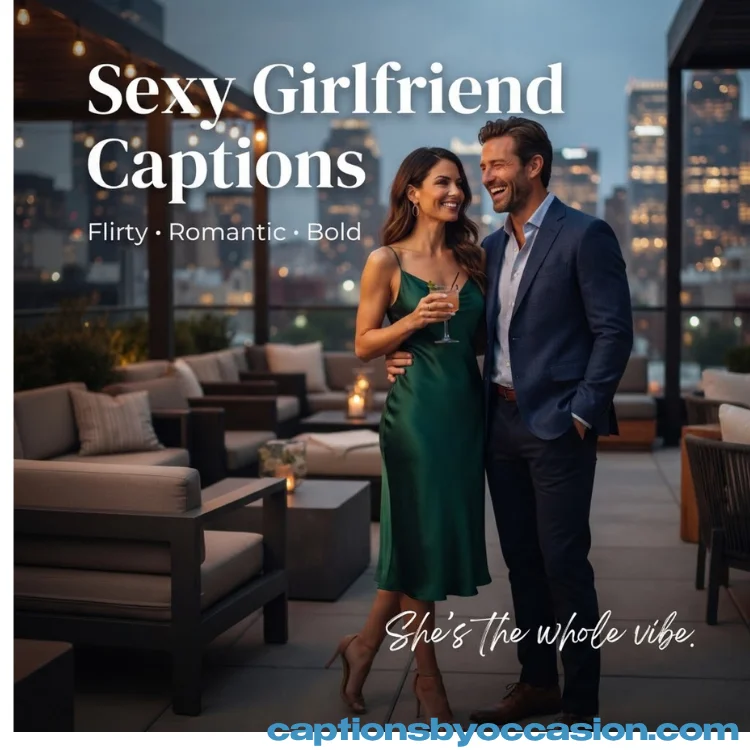 200+ Sexy Girlfriend Captions for Instagram (Flirty, Romantic & Bold)