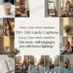 250+ Life Lately Captions for Instagram: Funny, Cute, Short & Aesthetic