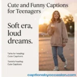 130 Good Captions for Teenagers to Copy and Paste